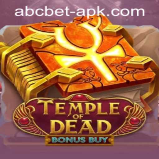 Exploring TempleofDeadBonusBuy and ABCbet PH Login